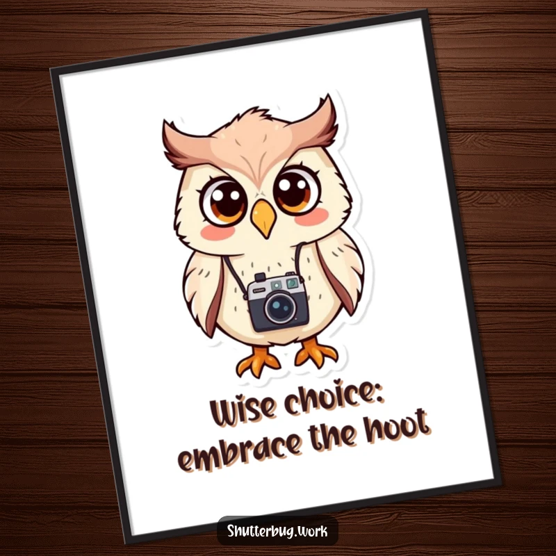 Funny Free Printable Wall Art: A wide-eyed owl with a camera looks utterly surprised and amused.