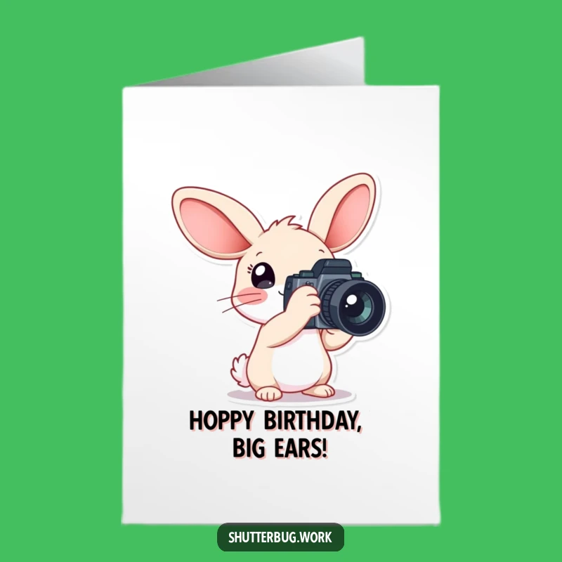 Funny Free Printable Birthday Card: Big-Eared Rabbit Photographer Captures Joy!